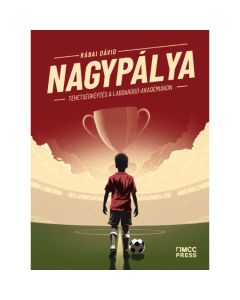 Nagypálya – Tehetségképzés a labdarúgó-akadémiákon