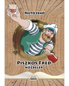 Piszkos Fred közbelép