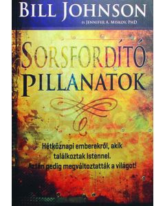 Sorsforditó pillanatok