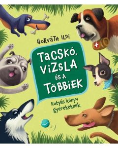 Tacskó, Vizsla és a Többiek
