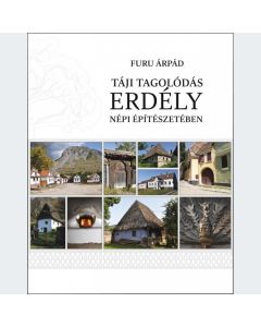Táji tagolódás Erdély népi építészetében