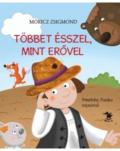 Többet ésszel, mint erővel