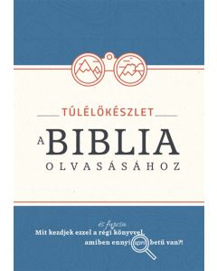 Túlélőkészlet a Biblia olvasásához