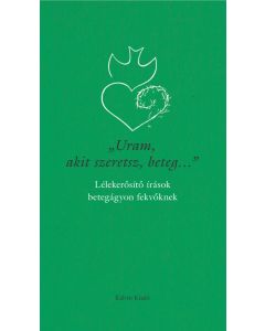 Uram, akit szeretsz, beteg...