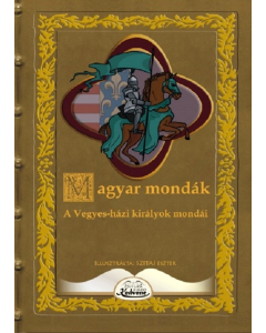 Magyar mondák - A Vegyes-házi királyok mondái