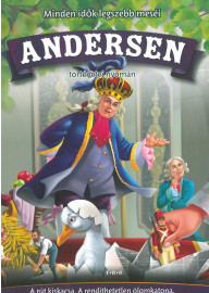 Minden idők legszebb meséi Andersen ( A rút kiskacsa, A rendíthetetlen ólomkatona, A fenyőfa, A császár új ruhája)