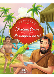 Robinson Crusoe - Az aranytojást tojó lúd