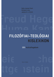 Filozófiai-teológiai kislexikon. 101 kulcsfogalom