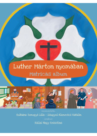 Luther Márton nyomában - matricás album