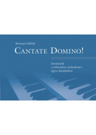 Cantate Domino! - Intonációk a református énekeskönyv egyes darabjaihoz