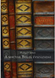 A magyar Biblia évszázadai