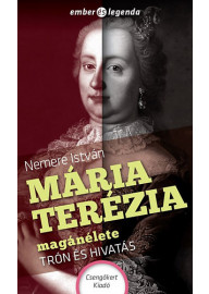 Mária Terézia magánélete - Trón és hivatás