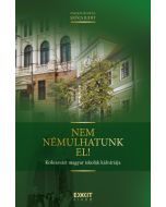  Nem némulhatunk el! Kolozsvári magyar iskolák kálváriája