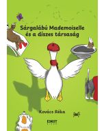 Sárgalábú Mademoiselle és a díszes társaság