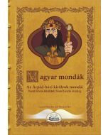 Magyar mondák - Az Árpád-házi királyok mondái. Szent István királytól, Szent László királyig