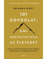 101 gondolat, ami megváltoztatja az életedet