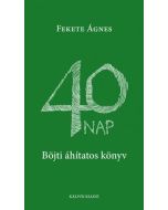 40 nap - Böjti áhítatoskönyv