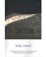 Szólj, Uram! Vigasztaló, bátorító, Istent magasztaló igék, énekek, bölcs mondások