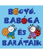 Bogyó, Babóca és barátaik
