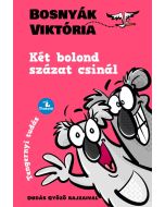 Két bolond százat csinál