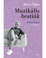Muzikális bestiák - Rémes könyv a zenéről