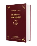 Mindent – Vele együtt!