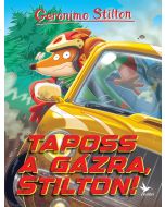 Taposs a gázra, Stilton!