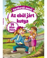 Kerekerdő meséi: Az ebül járt kutya