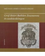 Gróf iktári Bethlen Zsuzsanna és szakácskönyve