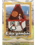 A kis gömböc. Magyar népmesék