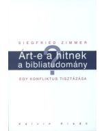 Árt-e a hitnek bibliatudomány? Egy konfliktus tisztázása
