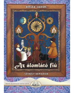 Az álomlátó fiú - székely népmesék