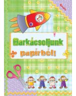 Barkácsoljunk papírból!