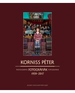 Korniss Péter - Fotográfiák 1959-2017