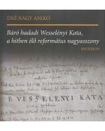 Báró hadadi Wesselényi Kata, a hitben élő református nagyasszony