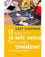 12 dolog, amit jó lett volna tudni, mielőtt tinédzser lett a gyerekem