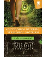 Veszteségből nyereség, vereségből győzelem