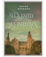 Egy estély a kastélyban - Történetek és receptek a leggazdagabb árva otthonából