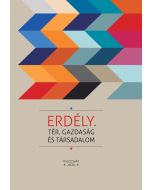 Erdély. Tér, gazdaság és társadalom