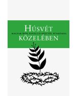 Húsvét közelében. Magyar írók novellái böjttől pünkösdig