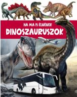Ha ma is élnének dinoszauruszok