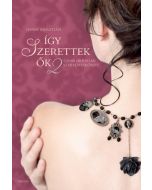 Így szerettek ők 2. - Újabb irodalmi szerelmeskönyv