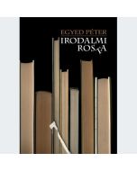 Irodalmi rosta. Kritikák, esszék, tanulmányok (1976-2014)