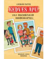 Kedves Apu! - Egy mozaikcsalád mindennapjai