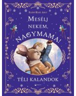 Mesélj nekem, nagymama! – Téli kalandok