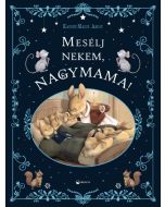 Mesélj nekem, nagymama!