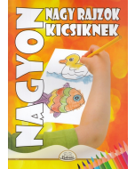 Nagyon nagy rajzok kicsiknek