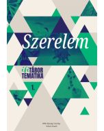 Szerelem. Ifitábor tematika 1.