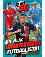 Top 50 - A világ legértékesebb futballistái