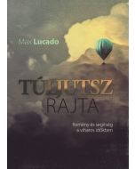 Túljutsz rajta Remény és segítség a viharos időkben
